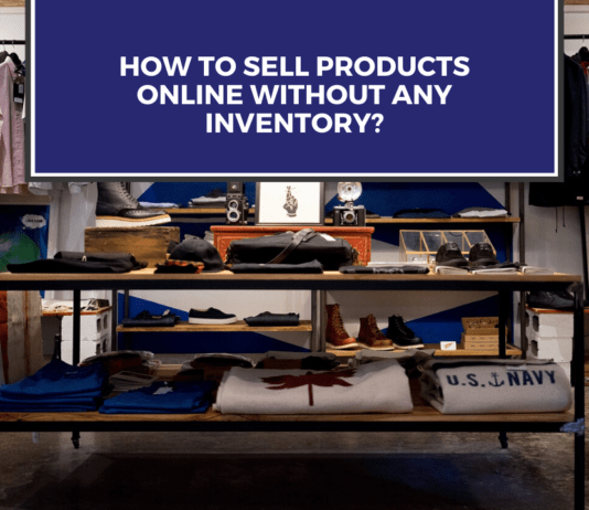 How to sell products online without any Inventory