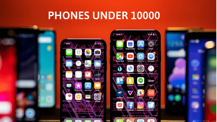 Top 10 Phones Under 10000