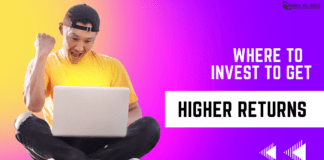 Where to Invest to get higher returns