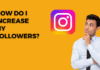 How to Increase your Instagram Followers?