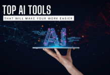 Top AI Tools That Will Make Your Work Easier