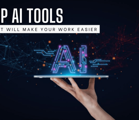 Top AI Tools That Will Make Your Work Easier