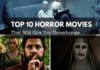 Top 10 Horror Movies That Will Give You Goosebumps