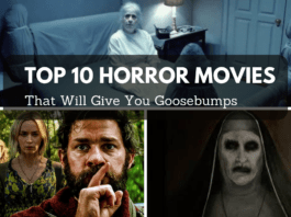 Top 10 Horror Movies That Will Give You Goosebumps