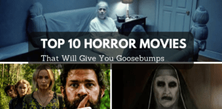 Top 10 Horror Movies That Will Give You Goosebumps